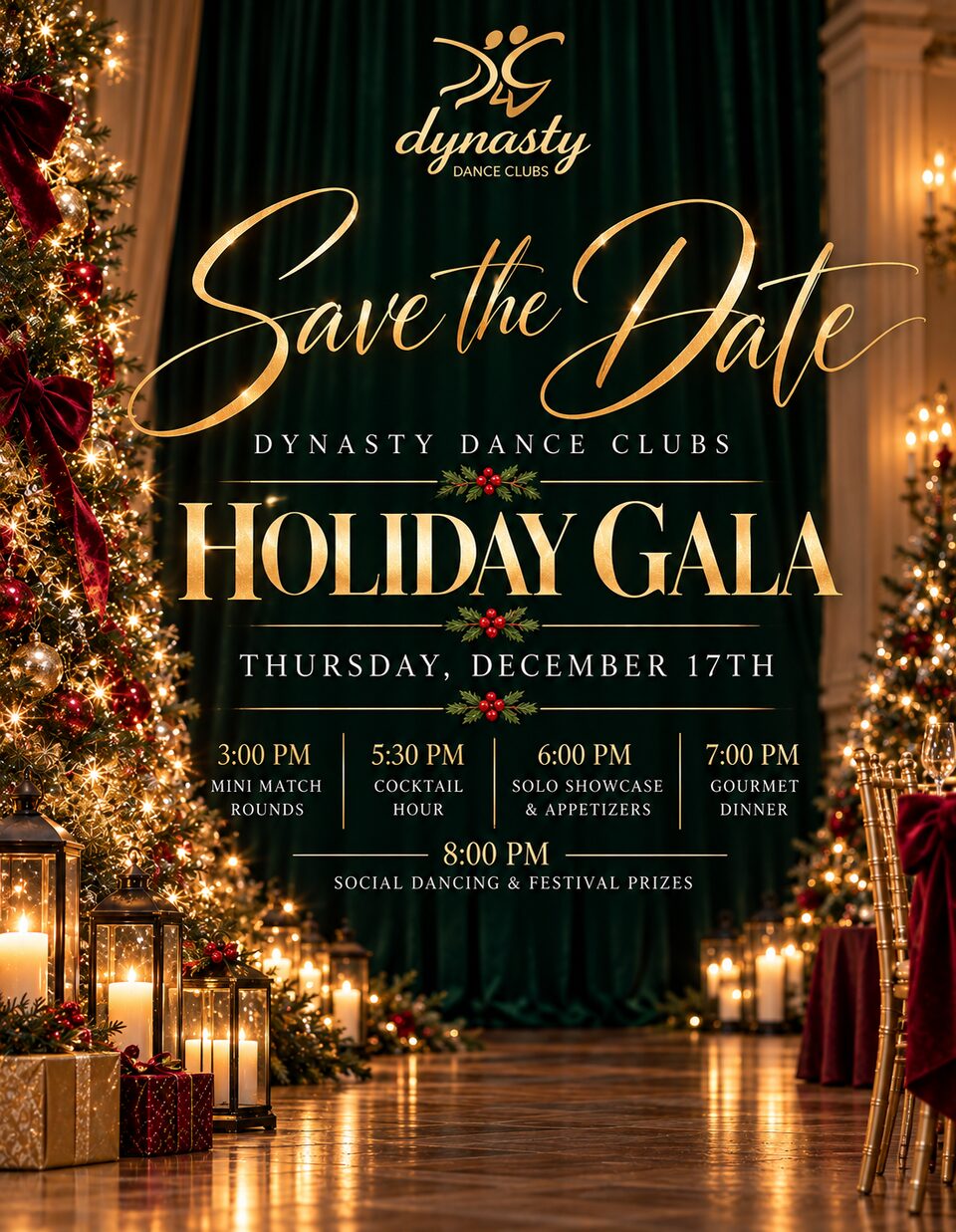 Save the date: Dynasty Dance Clubs Holiday Gala, Thursday, December 17. Mini Match rounds 3 PM, cocktail hour 5:30 PM, solo showcase 6 PM, gourmet dinner 7 PM, social dancing and festival prizes 8 PM
