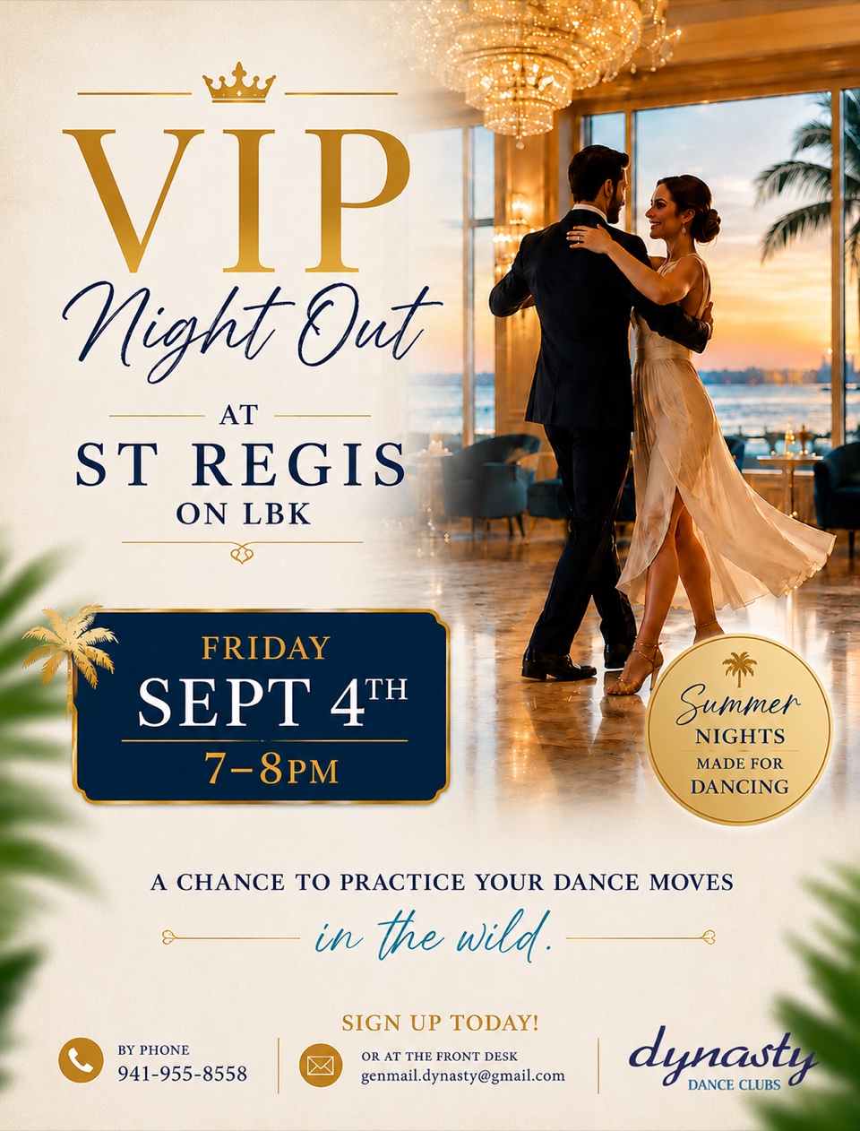 VIP Night Out at St Regis on Longboat Key — Friday, September 4, 7 to 8 PM. Sign up by phone or at the front desk